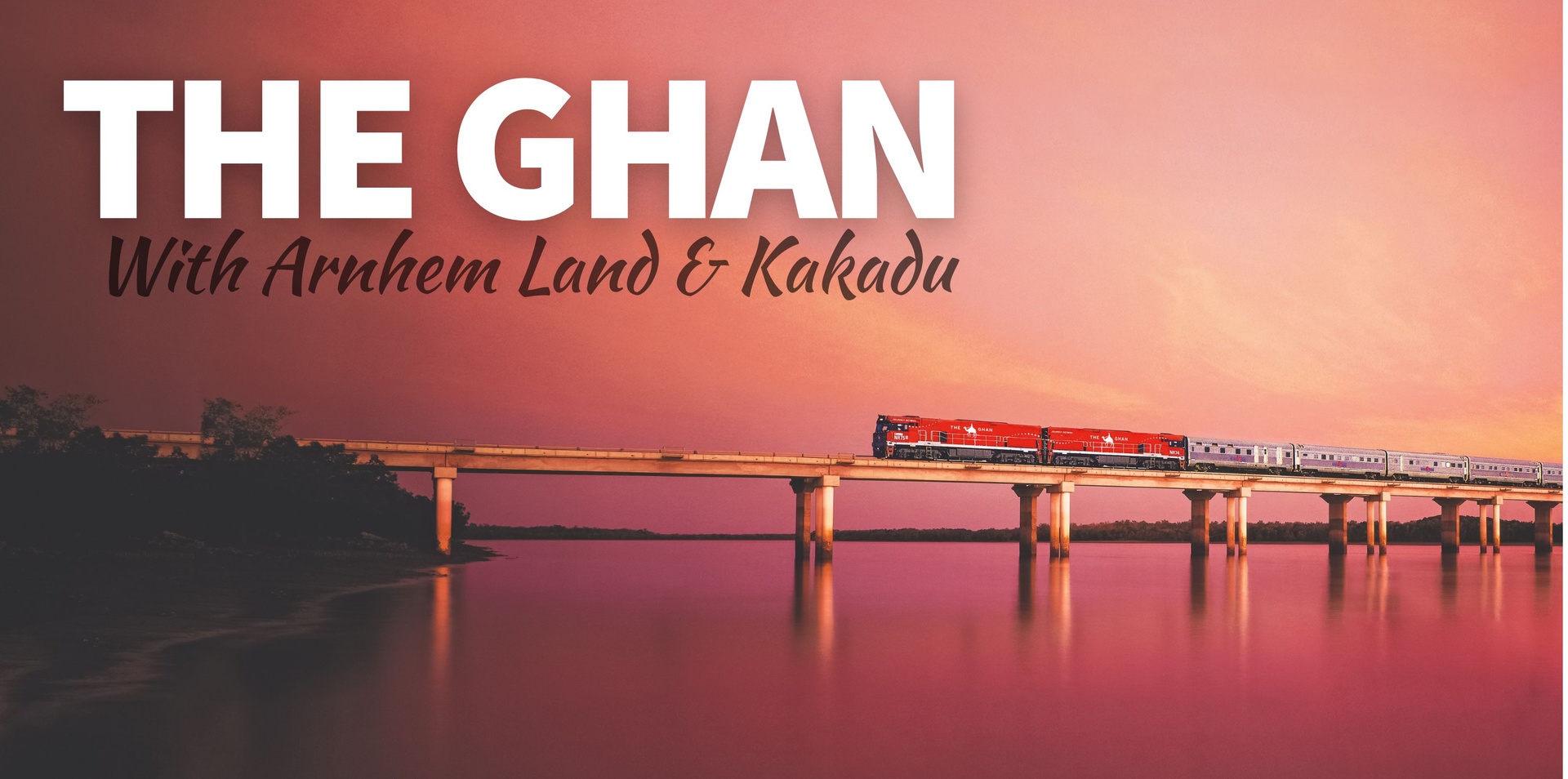 The Ghan: Arnhem Land & Kakadu